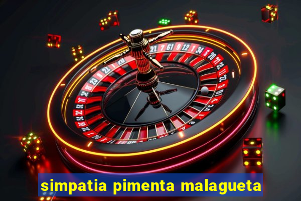 simpatia pimenta malagueta